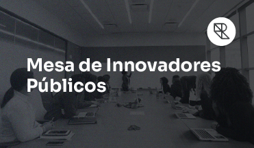 Mesa de Innovadores Públicos